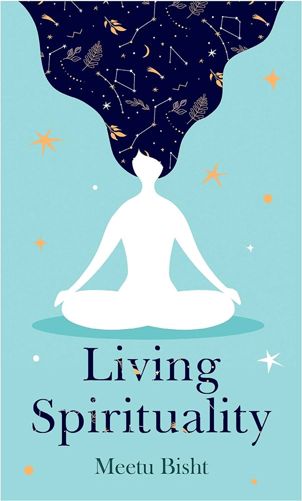 Book Cover of Living Spirituality by Meetu Bisht